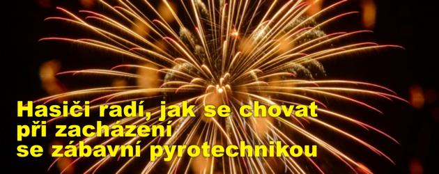 Hasiči radí, jak se chovat při zacházení se zábavní pyrotechnikou