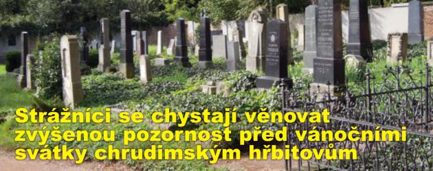 Strážníci se chystají věnovat zvýšenou pozornost před vánočními svátky chrudimským hřbitovům 