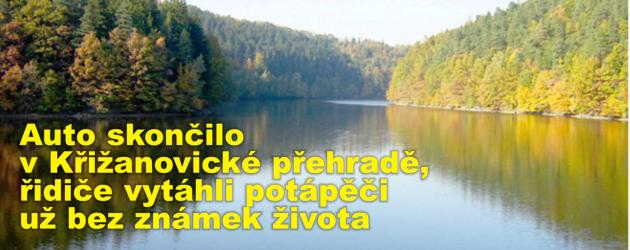 Auto skončilo v Křižanovické přehradě, řidiče vytáhli potápěči už bez známek života