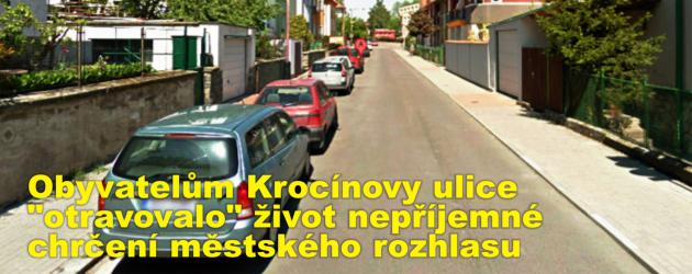 Obyvatelům Krocínovy ulice "otravovalo" život nepříjemné chrčení městského rozhlasu