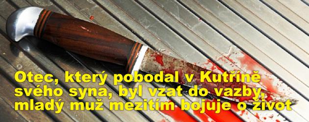 Otec, který pobodal v Kutříně svého syna, byl vzat do vazby, mladý muž mezitím bojuje o život