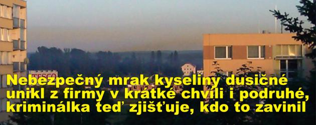 Nebezpečný mrak kyseliny dusičné unikl z firmy v krátké chvíli i podruhé, kriminálka teď zjišťuje, kdo to zavinil