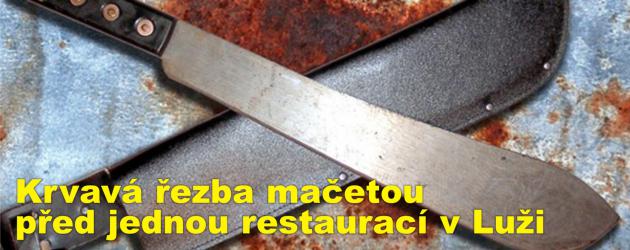 Krvavá řezba mačetou před jednou restaurací v Luži, padlo obvinění z pokusu vraždy