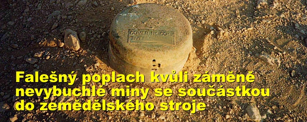 Falešný poplach - muž si myslel, že nalezl nevybuchlou minu, šlo ale o součástku ze zemědělského stroje