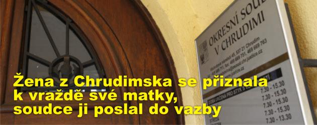 Žena z Chrudimska se přiznala k vraždě své matky, soudce ji poslal do vazby