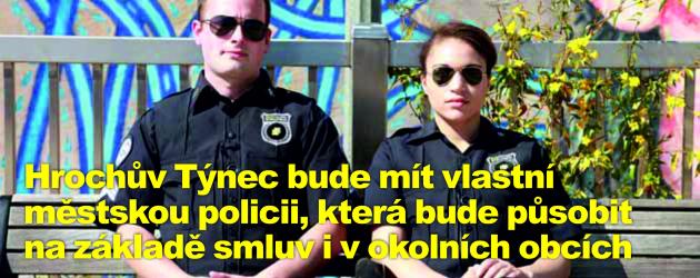Hrochův Týnec bude mít vlastní městskou policii, která bude působit na základě smluv i v okolních obcích