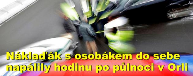 Náklaďák s osobákem do sebe napálily hodinu po půlnoci v Orli 