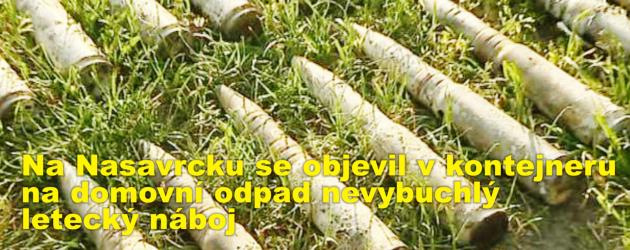 Na Nasavrcku se objevil v kontejneru na domovní odpad nevybuchlý letecký náboj