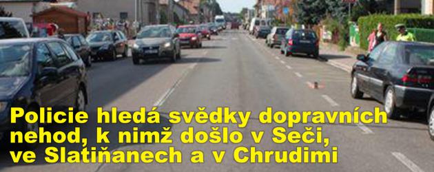 Policie hledá svědky dopravních nehod, k nimž došlo v Seči, ve Slatiňanech a v Chrudimi