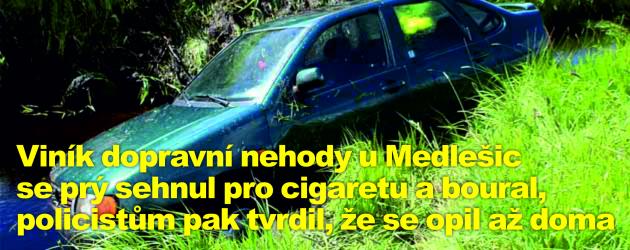 Viník dopravní nehody u Medlešic se prý sehnul pro cigaretu a boural, policistům pak tvrdil, že se opil až doma