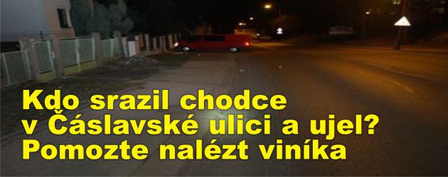 Kdo srazil v Čáslavské ulici chodce a ujel? Pomozte nalézt viníka