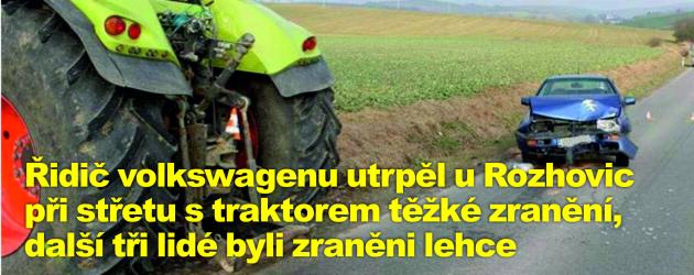 Řidič volkswagenu utrpěl u Rozhovic při střetu s traktorem těžké zranění, další tři lidé byli zraněni lehce 