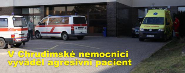 V Chrudimské nemocnici vyváděl agresivní pacient