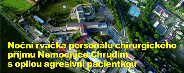 Noční rvačka personálu chirurgického příjmu Nemocnice Chrudim s opilou agresivní pacientkou