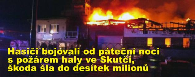 Hasiči bojovali od páteční noci s požárem kovoobráběcí haly ve Skutči, škoda šla do desítek milionů 