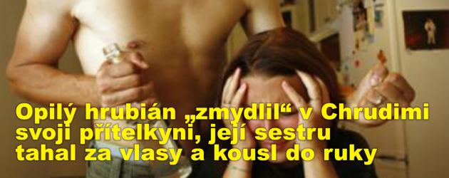 Opilý hrubián „zmydlil“ v Chrudimi svoji přítelkyni, její sestru tahal za vlasy a kousl do ruky