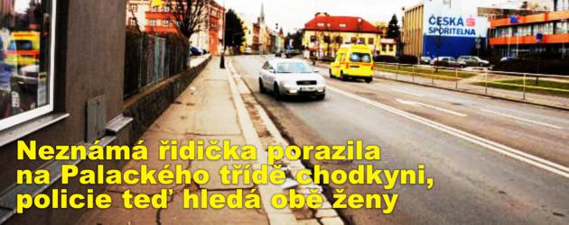 Neznámá řidička porazila na Palackého třídě chodkyni, policie teď hledá obě ženy