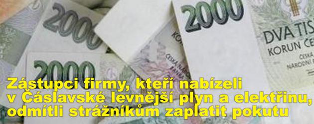 Zástupci obchodní firmy, kteří nabízeli v Čáslavské ulici levnější plyn a elektřinu, odmítli strážníkům zaplatit pokutu