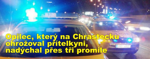 Opilec, který na Chrastecku ohrožoval přítelkyni, nadýchal přes tři promile