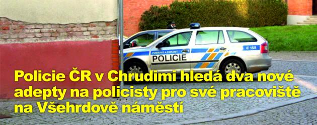 Policie ČR v Chrudimi hledá dva nové adepty na policisty pro své pracoviště na Všehrdově náměstí