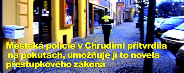 Městská policie v Chrudimi přitvrdila na pokutách, umožňuje jí to novela přestupkového zákona