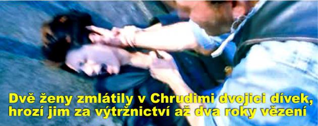 Dvě ženy zmlátily v Chrudimi dvojici dívek, hrozí jim za výtržnictví až dva roky vězení