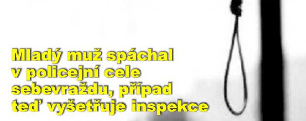 Mladý muž spáchal v policejní cele sebevraždu, případ teď vyšetřuje inspekce