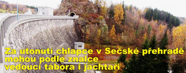Za utonutí chlapce v Sečské přehradě mohou podle znalce vedoucí tábora i jachtaři