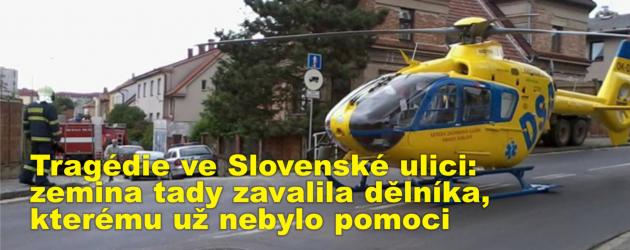 Tragédie ve Slovenské ulici: zemina tady zavalila dělníka, kterému už nebylo pomoci