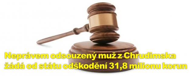 Neprávem odsouzený muž z Chrudimska žádá od státu odškodění 31,8 milionu korun