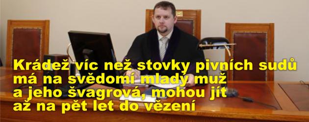 Krádež víc než stovky pivních sudů má na svědomí mladý muž a jeho švagrová, mohou jít až na pět let do vězení