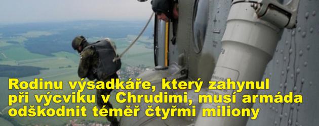 Rodinu výsadkáře, který zahynul při výcviku v Chrudimi, musí armáda odškodnit téměř čtyřmi miliony