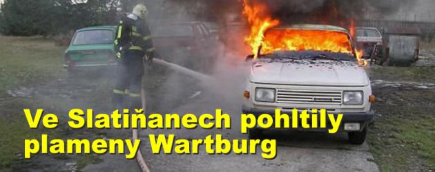 Wartburg pohltily ve Slatiňanech plameny, mohla za to závada na palivovém systému 