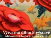 Výtvarná dílna k výstavě Melounová loď a prasata v žitě