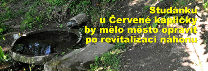 Studánku u Červené kapličky by mělo město opravit po revitalizaci náhonu