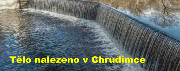 Tělo nalezeno v Chrudimce