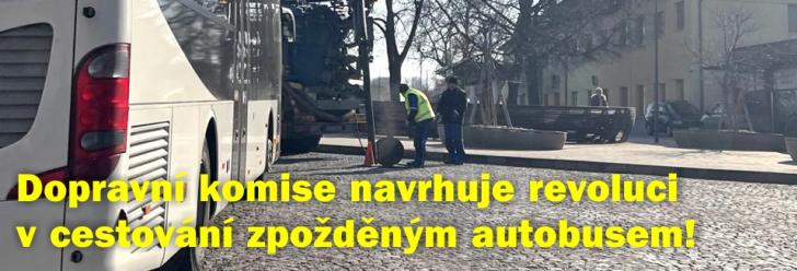 Dopravní komise navrhuje revoluci v cestování zpožděným autobusem