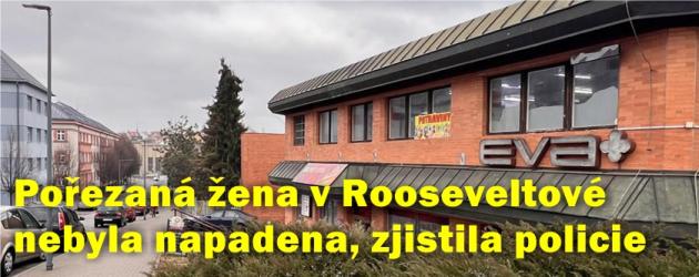 Pořezaná žena v Rooseveltově ulici nebyla napadena. Průběh události policie nezveřejní