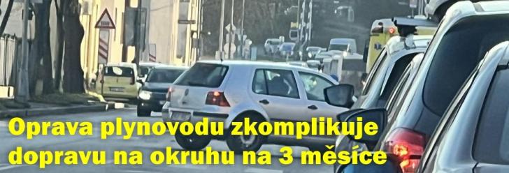 Oprava plynovodu zkomplikuje dopravu na okruhu na 3 měsíce