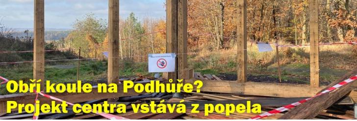 Obří koule na Podhůře? Nápad s turistickým centrem vstává z popela