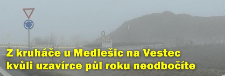 Z kruhového objezdu u Medlešic se na Vestec půl roku nedostanete