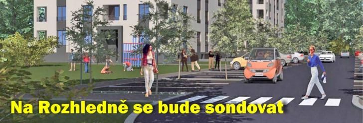 Na Rozhledně se bude na žádost města sondovat 