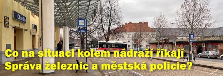 Co na situaci kolem nádraží říká Správa železnic a městská policie?