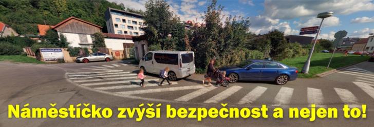 Náměstíčko zvýší bezpečnost a nejen to!
