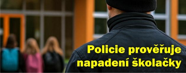 Policie prověřuje sexuální napadení školačky