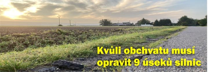 Kvůli obchvatu musí opravit 9 úseků silnic