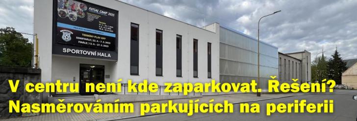 Bez parkovacích domů chce starosta situaci vyřešit odkláněním dopravy