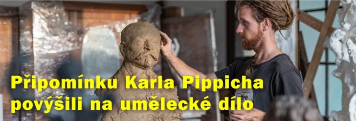 Připomínku Karla Pippicha povýší na umělecké dílo