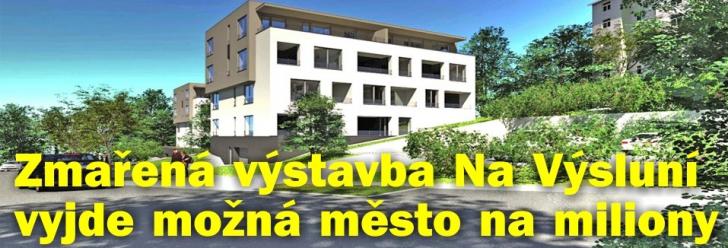 Zmařená výstavba Na Výsluní možná město vyjde na miliony