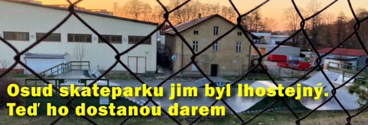 Chtěli skatepark zlikvidovat, teď ho dostanou darem